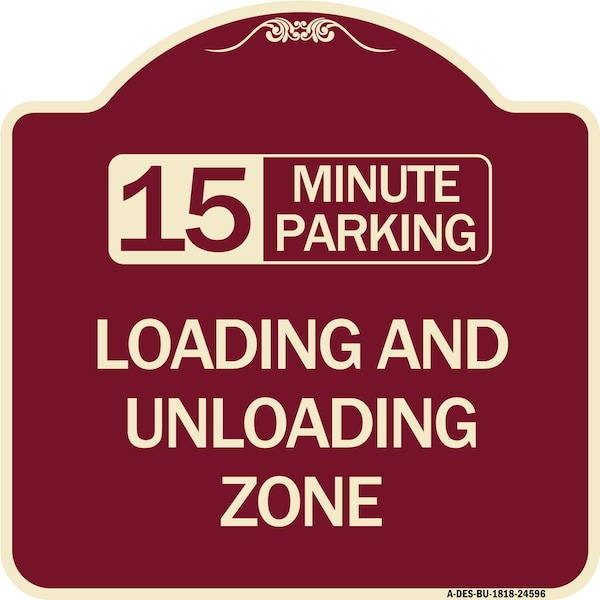 15 Minute Parking Loading and Unloading Zone Heavy-Gauge Aluminum Sign, 18" x 18", BU-1818-24596